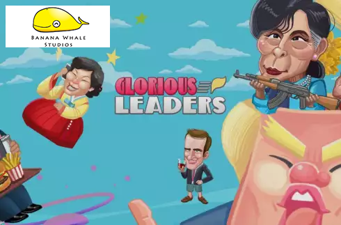 Glorious Leaders